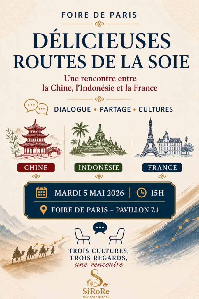 SiRoRe – Silk Road Reborn _ Délicieuses Routes de la Soie rencontre entre la Chine, l’Indonésie et la France